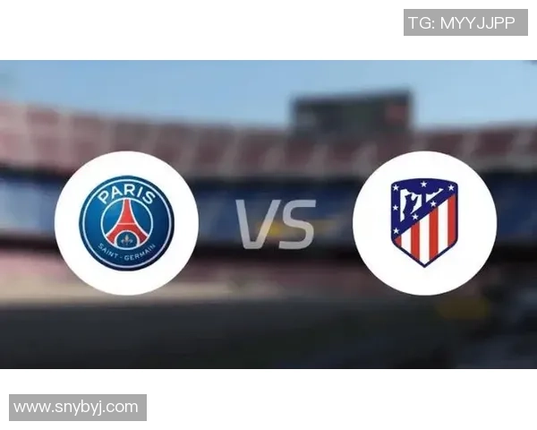 世界杯焦点战巴黎圣日耳曼与莱比锡激战成平点球大战引爆全场激情